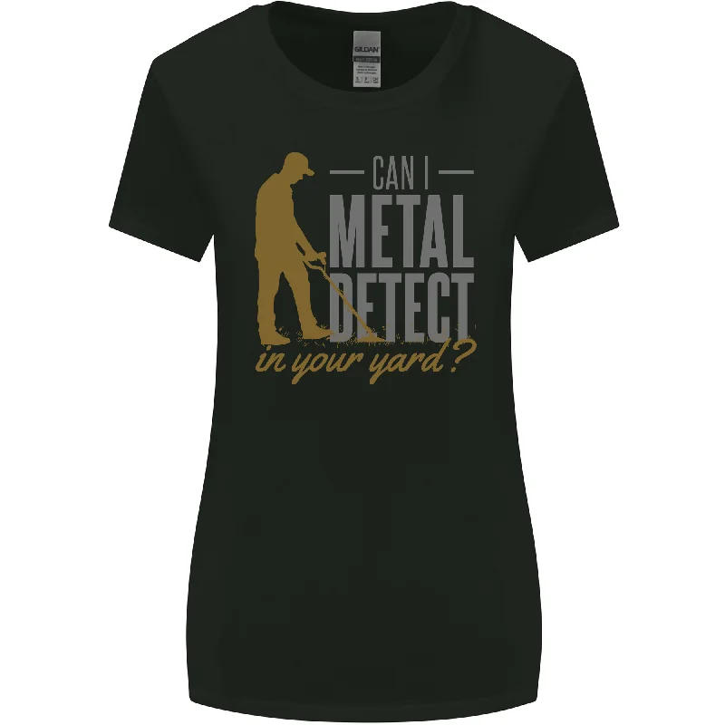 Can I Metal Detect Funny Detecting Detector Womens Wider Cut T-Shirt Zippered Front Buttoned Front Snap Front Can I Metal Detect Funny Detecting Detector Womens Wider Cut T-Shirt Zippered Front Buttoned Front Snap Front