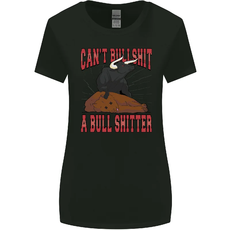 Can't Bullsh!t a Bullshiter Funny Offensive Womens Wider Cut T-Shirt Fashionable Trendy Casual Can't Bullsh!t a Bullshiter Funny Offensive Womens Wider Cut T-Shirt Fashionable Trendy Casual